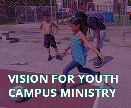 Vision For Youth Campus Ministry